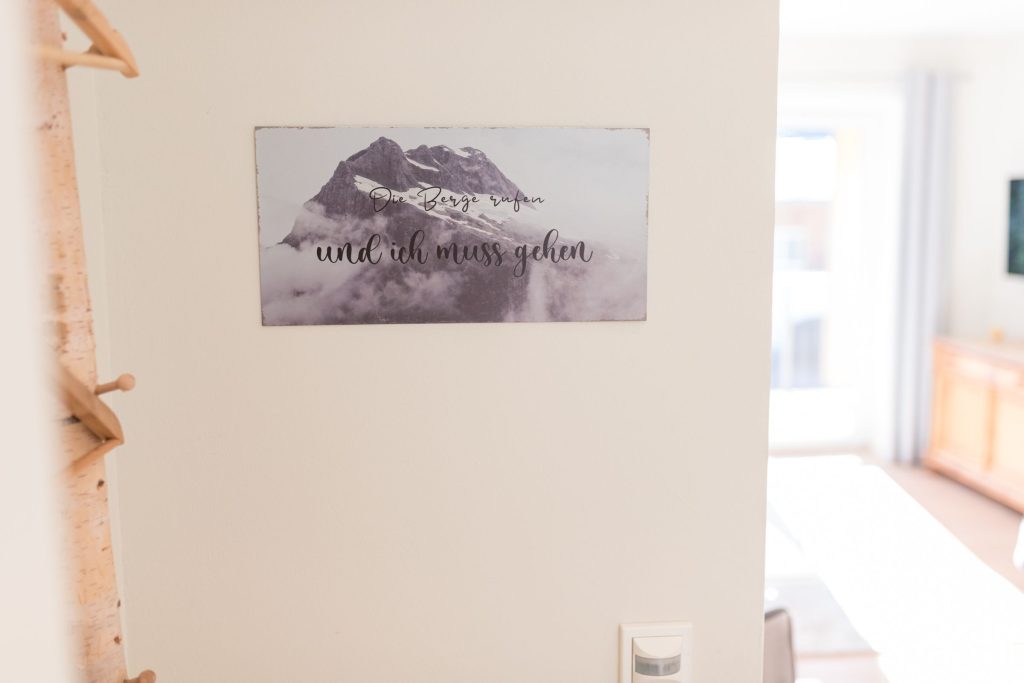 "Die Berge rufen und ich muss gehen" Bild in Ferienwohnung in Garmisch-Partenkirchen